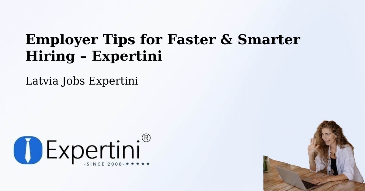 Employer Tips for Hiring & Recruitment – Valka - Valka, Latvia Jobs Expertini